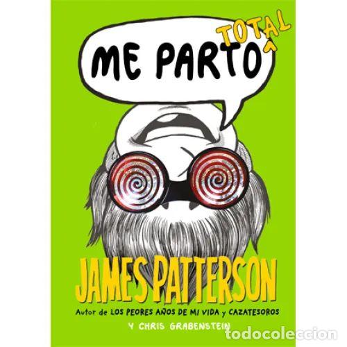 Libri di seconda mano: ME PARTO TOTAL - PATTERSON, JAMES,GRABENSTEIN, CHRIS - Sin Especificar