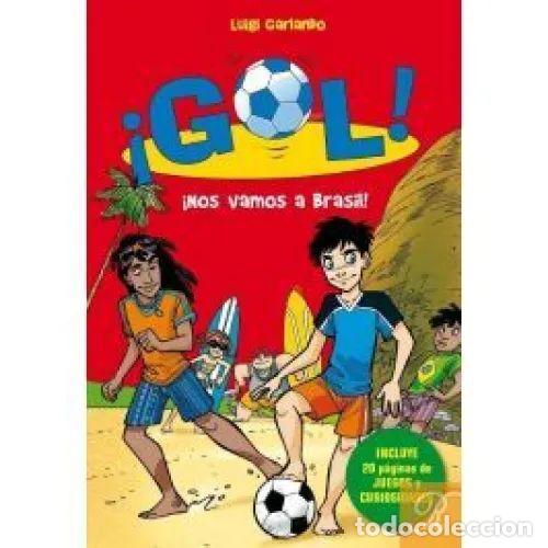 books: &iexcl;NOS VAMOS a BRASIL! (SERIE &iexcl;GOL! 2) - GARLANDO, LUIGI - Sin Especificar