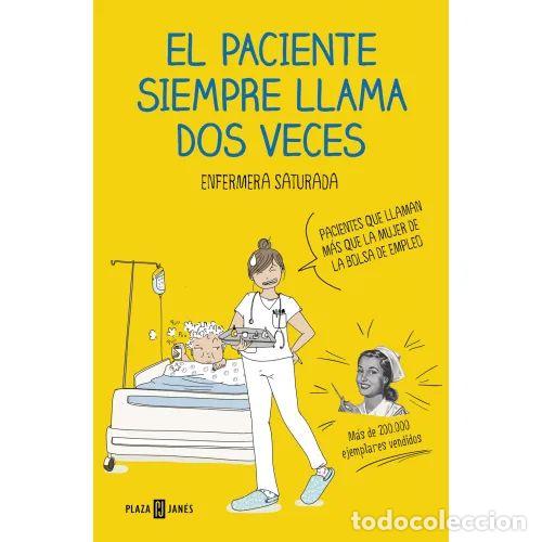 Libri di seconda mano: EL PACIENTE SIEMPRE LLAMA DOS VECES - ENFERMERA SATURADA