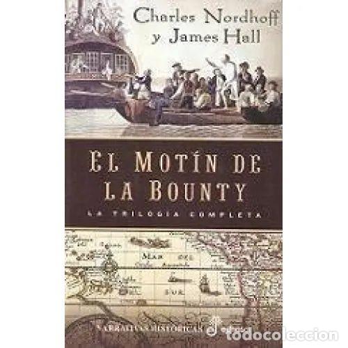 B&uuml;cher: EL MOT&iexcl;N de la BOUNTY(LA TRILOG&Iacute;A COMPLETA) - NORDHOFF, CHARLES,HALL, JAMES - Sin Especificar