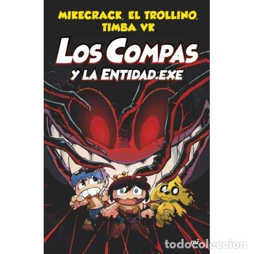 books: Los Compas y la Entidad: Mr - Mikecrack, el Trollino y Timba Vk - Martinez Roca - 2021, 1&ordf; ed. - 4yo