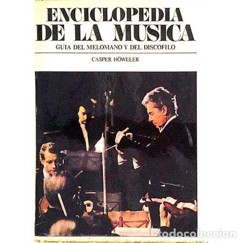 Livros em segunda m&atilde;o: ENCICLOPEDIA de la M&Uacute;SICA: GU&Iacute;A del MEL&Oacute;MANO y del DISC&Oacute;FILO - HOWELER CASPER - Sin Especificar