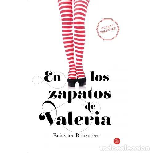Libros: EN LOS ZAPATOS DE VALERIA (SAGA VALERIA 1) - BENAVENT, EL&Iacute;SABET