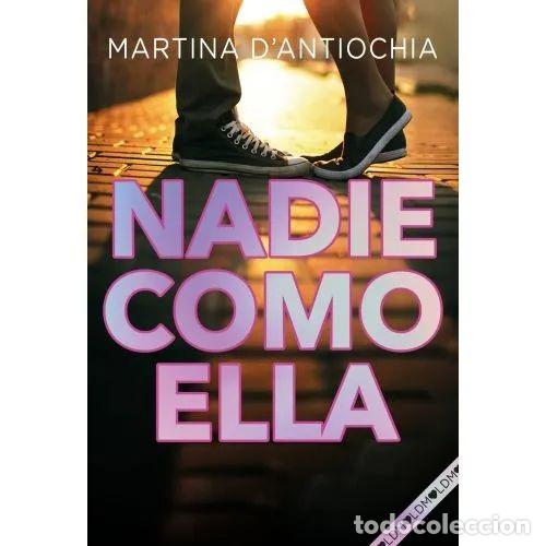 Libri di seconda mano: NADIE COMO ELLA (SERIE NADIE 2) - D'ANTIOCHIA, MARTINA