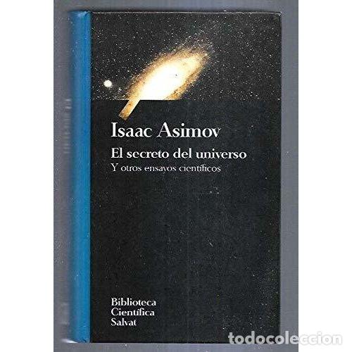 Libros: EL SECRETO DEL UNIVERSO Y OTROS ENSAYOS CIENT&Iacute;FICOS - Asimov, Isaac