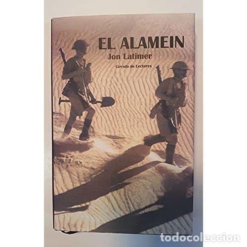 Libros: El Alamein - Jon Latimer - C&iacute;rculo de Lectores - Foto 1