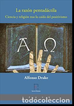 Libros: LA RAZ&Oacute;N PENTAD&Aacute;CTILA - DRAKE, ALFONSO, - Foto 1