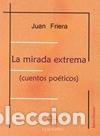 Libros: MIRADA EXTREMA LA - FRIERA, JUAN, - Foto 1
