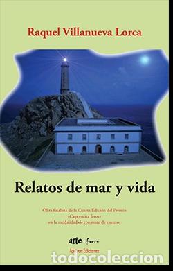 Libros: RELATOS DE MAR Y VIDA - VILLANUEVA LORCA, RAQUEL, - Foto 1