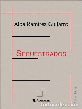 Libros: SECUESTRADOS - RAM&Iacute;REZ GUIJARRO, ALBA, - Foto 1