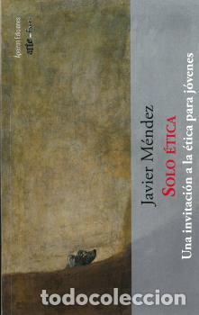Libros: SOLO &Eacute;TICA - M&Eacute;NDEZ, JAVIER, - Foto 1