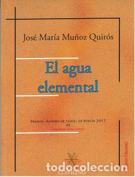 Libros: EL AGUA ELEMENTAL - MU&Ntilde;OZ QUIR&Oacute;S, JOS&Eacute; MAR&Iacute;A, - Foto 1