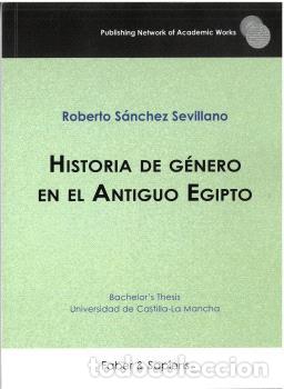 Libros: HISTORIA DE G&Eacute;NERO EN EL ANTIGUO EGIPTO - S&Aacute;NCHEZ SEVILLANO, ROBERTO