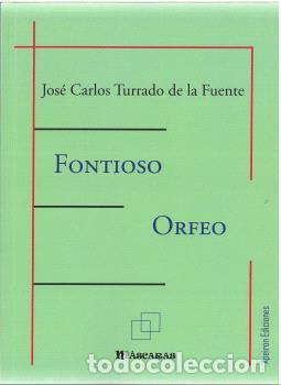 B&uuml;cher: FONTIOSO / ORFEO - TURRADO DE LA FUENTE, JOS&Eacute; CARLOS