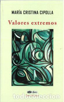 Libros: VALORES EXTREMOS - CIPOLLA, MAR&Iacute;A CRISTINA - Foto 1