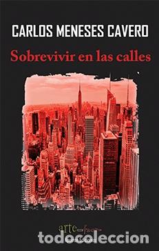 Libros: SOBREVIVIR EN LAS CALLES - MENESES CAVERO, CARLOS, - Foto 1