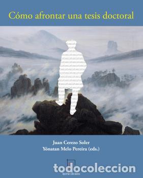 Libros: C&Oacute;MO AFRONTAR UNA TESIS DOCTORAL - CEREZO SOLER, JUAN, - Foto 1