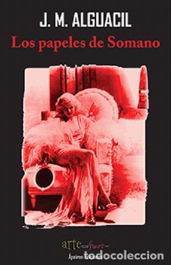 Libros: LOS PAPELES DE SOMANO - ALGUACIL, J. M., - Foto 1