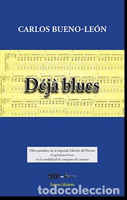 Libros: D&Eacute;J&Agrave; BLUES - BUENO-LE&Oacute;N, CARLOS, - Foto 1