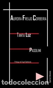 Libros: TANTA LUZ, PASOLINI - FREIJO CORBEIRA, AURORA, - Foto 1
