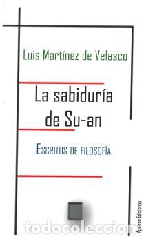 Libros: LA SABIDUR&Iacute;A DE SU-AN - MART&Iacute;NEZ DE VELASCO, LUIS, - Foto 1