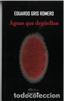 Libros: AGUAS QUE DEG&Uuml;ELLAN - GRIS ROMERO, EDUARDO, - Foto 1
