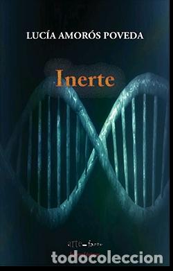 Libros: INERTE - AMOR&Oacute;S POVEDA, LUC&Iacute;A, - Foto 1