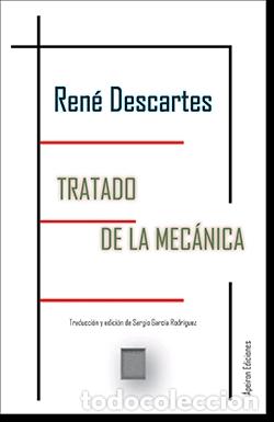 Libros: TRATADO DE LA MEC&Aacute;NICA - DESCARTES, RENE,
