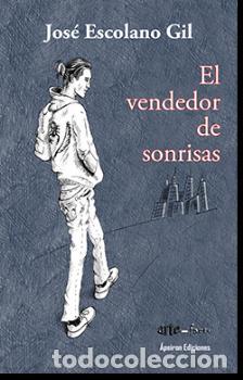 Libros: EL VENDEDOR DE SONRISAS - ESCOLANO GIL, JOS&Eacute;, - Foto 1