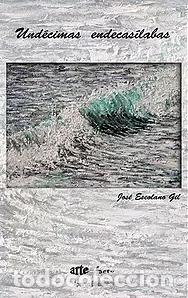Libros: UND&Eacute;CIMAS ENDECAS&Iacute;LABAS - ESCOLANO GIL, JOS&Eacute;, - Foto 1