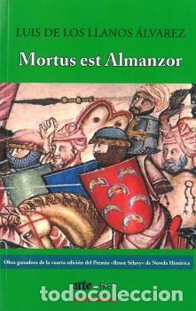 Libros: MORTUS EST ALMANZOR - DE LOS LLANOS &acute;LAVAREZ, LUIS, - Foto 1