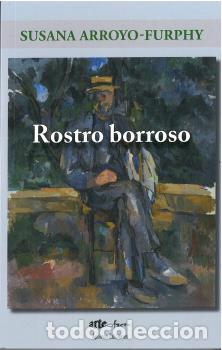 Libros: ROSTRO BORROSO - ARROYO-FURPHY, SUSANA, - Foto 1