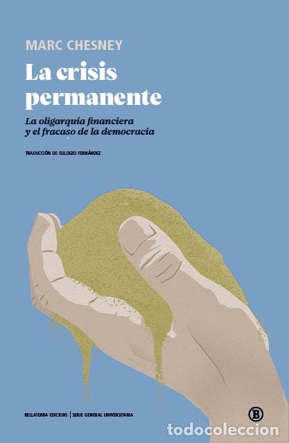 Libros: LA CRISIS PERMANENTE - CHESNEY, MARC, - Foto 1