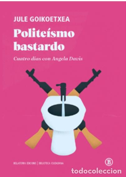 Libros: POLITE&Iacute;SMO BASTARDO - GOIKOETXEA, JULE, - Foto 1