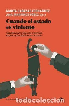Libros: CUANDO EL ESTADO ES VIOLENTO - CABEZAS FERNANDEZ, MARTA, - Foto 1