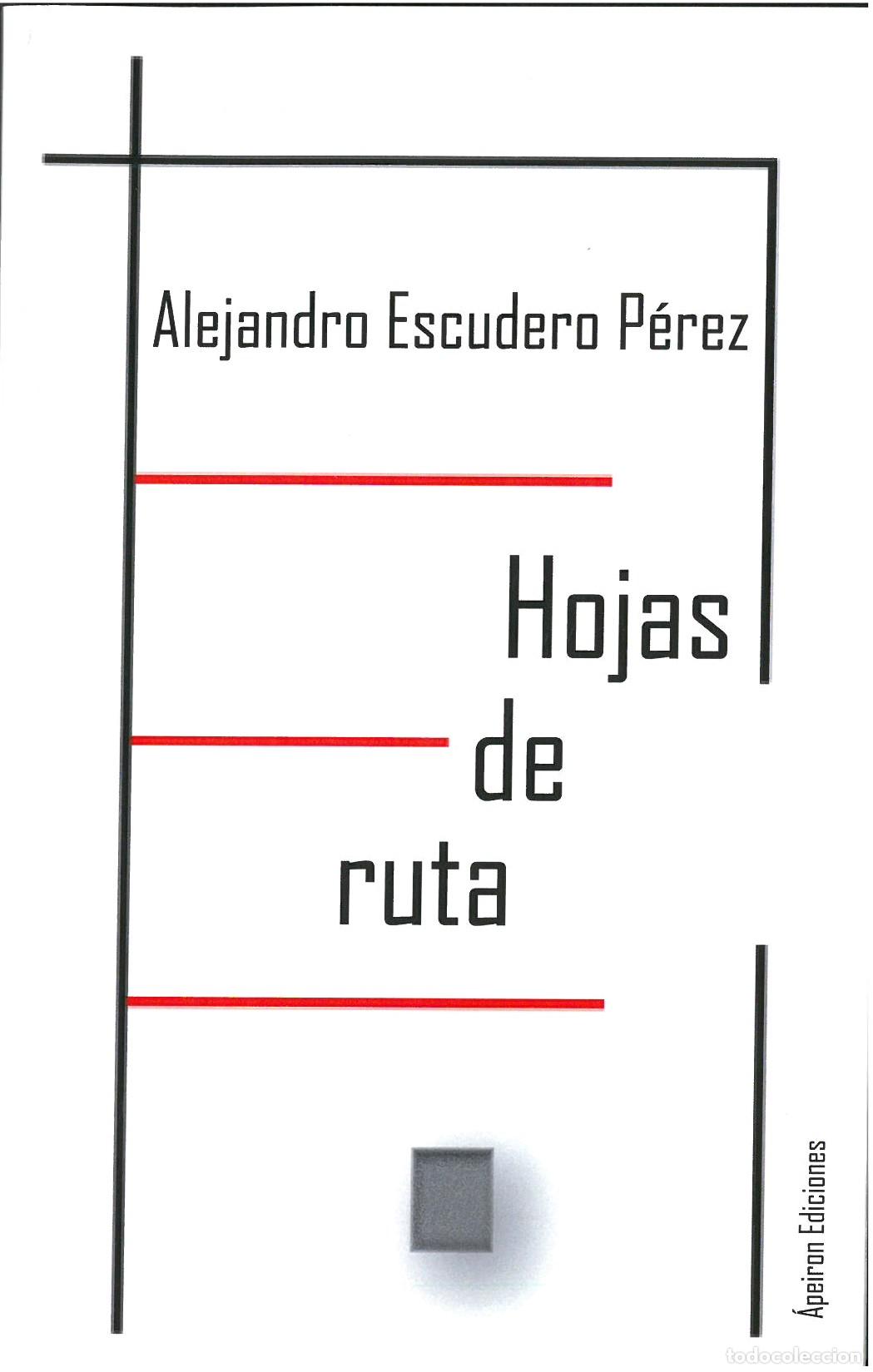 Libros: HOJAS DE RUTA - ESCUDRO P&Eacute;REZ, ALEJANDRO, - Foto 1