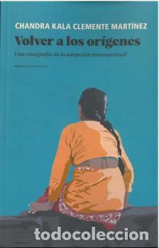 Libros: VOLVER A LOS OR&Iacute;GENES - KALA CLEMENTE MART&Iacute;NEZ, CHANDR, - Foto 1