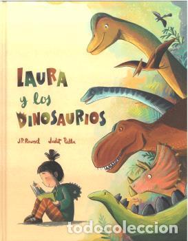Libros: LAURA Y LOS DINOSAURIOS - J.P. ROUSSEL&JUDIT PIELLA,