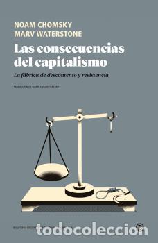 Libros: LAS CONSECUENCIAS DEL CAPITALISMO - CHOMSKY, NOAM, - Foto 1