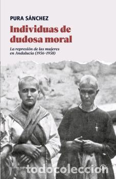 Libros: INDIVIDUAS DE DUDOSA MORAL - S&Aacute;NCHEZ, PURA, - Foto 1