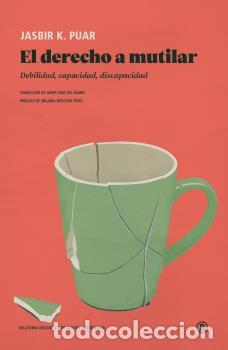 Libros: EL DERECHO A MUTILAR - JASBIR K. PUAR, - Foto 1