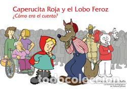 Libros: CAPERUCITA ROJA Y EL LOBO FEROZ &iquest;C&Oacute;MO ERA EL CUENTO? - JULIANO, DOLORES,