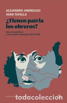 Libros: &iquest;TIENEN PATRIA LOS OBREROS? - ANDREASSI, ALEJANDRO, - Foto 1