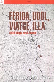 Libros: FERIDA, UDOL, VIATGE, ILLA - BEL OLID, - Foto 1