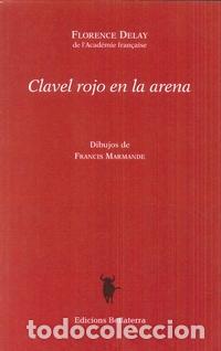 Libros: CLAVEL ROJO EN LA ARENA - DELAY, FLORENCE, - Foto 1