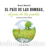 Libros: PAIS DE LAS BOMBAS EL - MOZETIC, BRANE, - Foto 1