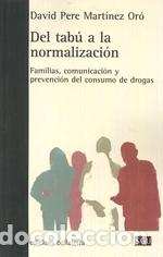 Libros: DEL TAB&Uacute; A LA NORMALIZACI&Oacute;N - MART&Iacute;NEZ OR&Oacute;, DAVID PERE, - Foto 1