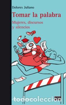 Libros: TOMAR LA PALABRA - JULIANO, DOLORES, - Foto 1
