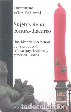 Libros: SUJETOS DE UN CONTRA-DISCURSO - VELEZ-PELLIGRINI, - Foto 1