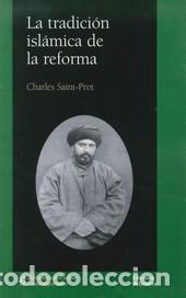 Libros: TRADICCION ISLAMICA DE LA REFORMA LA - SAINT-PROT, CHARLES, - Foto 1